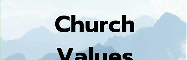 “Church Values” …………..9-25-22